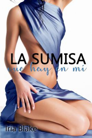 Книга Sumisa que hay en Mi Iria Blake -