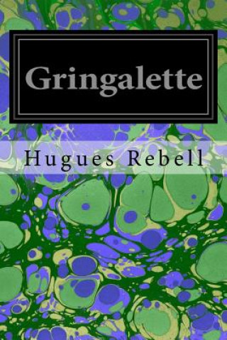 Kniha Gringalette Hugues Rebell