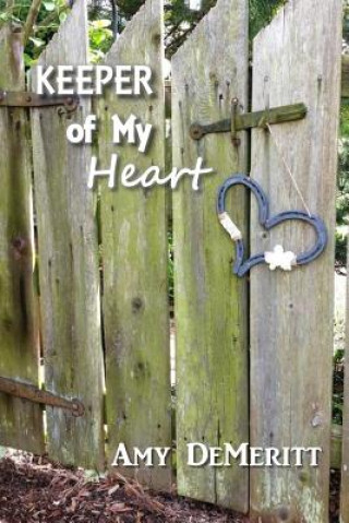 Kniha Keeper of My Heart Amy Demeritt