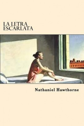 Książka La Letra Escarlata (Spanish Edition) Nathaniel Hawthorne