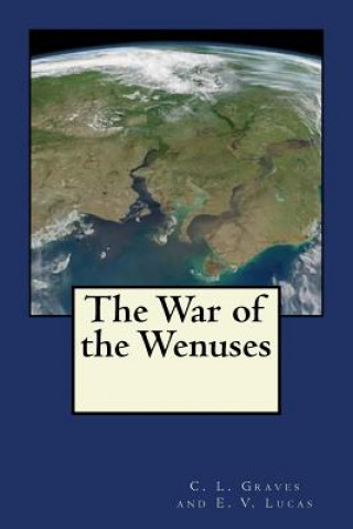 Carte The War of the Wenuses E V Lucas