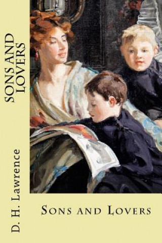 Kniha Sons and Lovers D H Lawrence