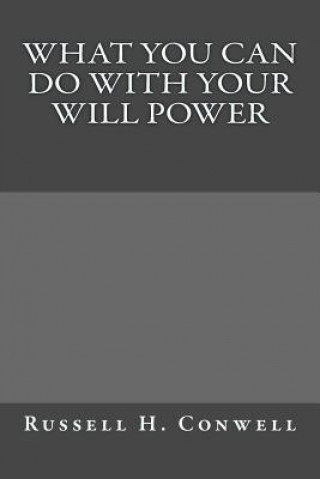 Buch What You Can Do With Your Will Power Russell H. Conwell