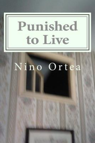 Knjiga Punished to Live Nino Ortea
