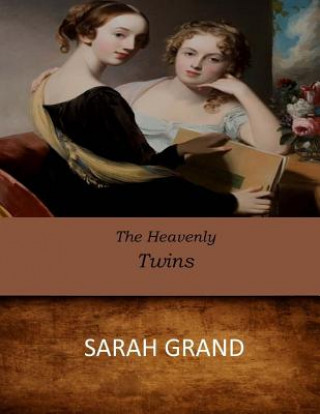 Carte The Heavenly Twins Sarah Grand
