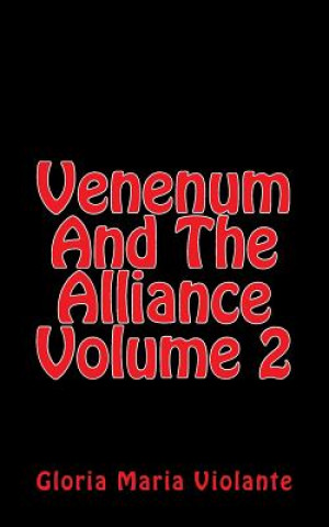 Knjiga Venenum And The Alliance Mrs Gloria Maria Violante