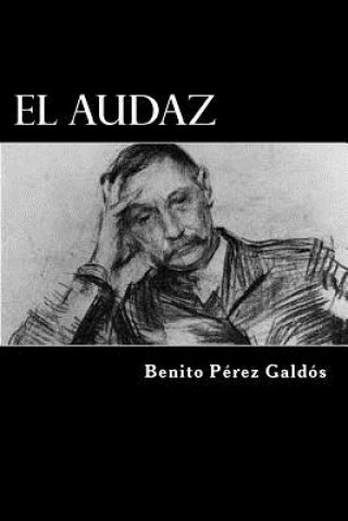 Könyv El Audaz (Spanish Edition) Benito Perez Galdos