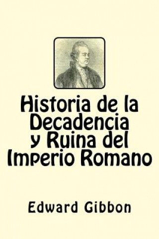 Carte Historia de la Decadencia y Ruina del Imperio Romano (Spanish Edition) Edward Gibbon