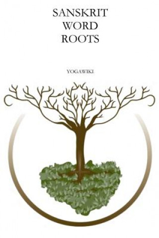 Könyv Sanskrit Word Roots Yogawiki