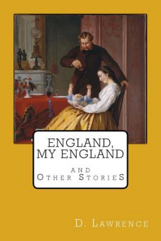 Carte England, My England and Other Stories D H Lawrence