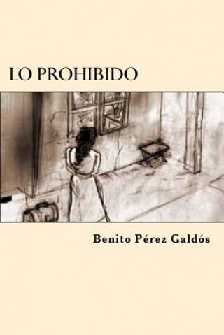 Kniha Lo Prohibido (Spanish Edition) Benito Perez Galdos