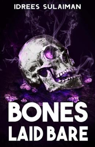 Knjiga Bones Laid Bare Idrees Sulaiman