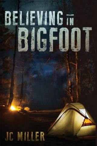 Libro Believing In Bigfoot JC Miller
