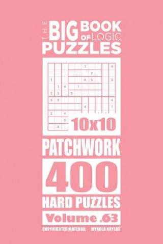 Könyv Big Book of Logic Puzzles - Patchwork 400 Hard (Volume 63) Mykola Krylov