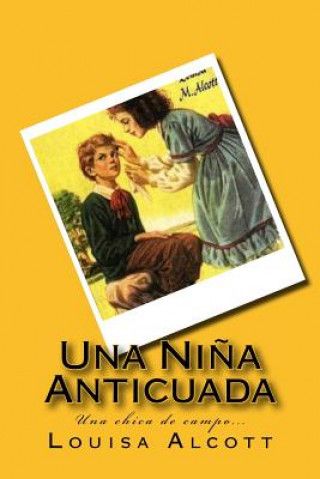 Kniha Una Ni?a Anticuada (Spanish) Edition Louisa Alcott