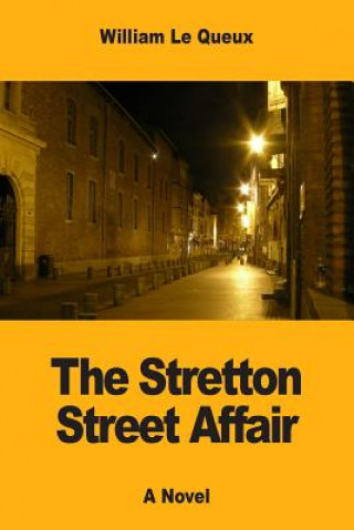 Книга The Stretton Street Affair William Le Queux