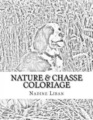 Könyv Nature & Chasse Coloriage Nadine Liban