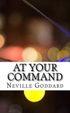 Könyv At Your Command Neville Goddard