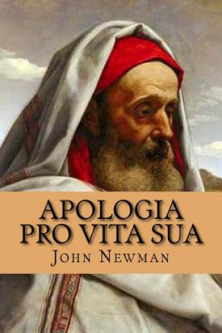 Carte Apologia Pro Vita Sua John Hendry Newman