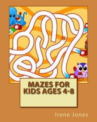 Carte Mazes for Kids Ages 4-8 Irene Jones