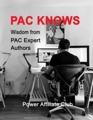 Knjiga PAC Knows: Wisdom from PAC Expert Authors Lesly Federici
