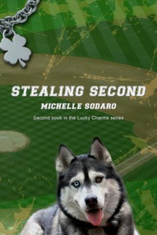 Carte Stealing Second: 2nd book of the Lucky Charms series Michelle Denise Sodaro