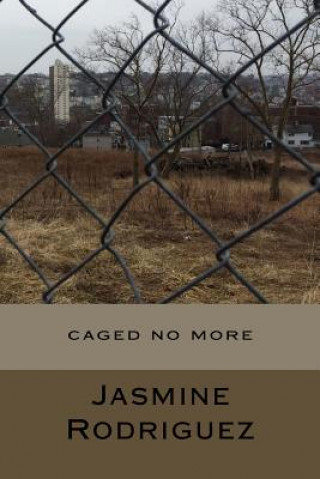 Knjiga caged no more Jasmine "Jazz" Rodriguez