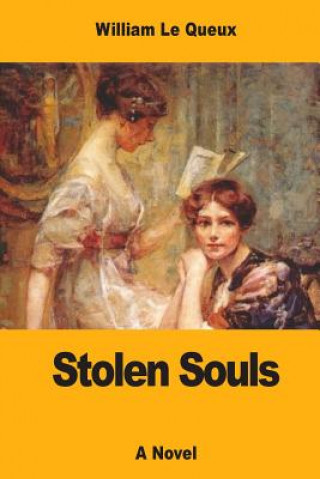 Libro Stolen Souls William Le Queux