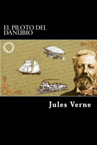 Könyv EL Piloto del Danubio (Spanish Edition) Jules Verne
