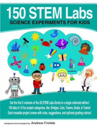 Carte 150 STEM Labs: Science Experiments for Kids Andrew Frinkle