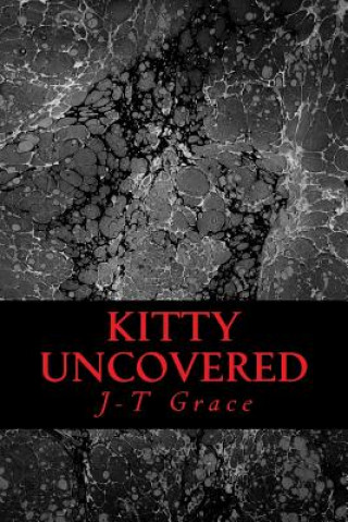 Knjiga Kitty uncovered J-T Grace