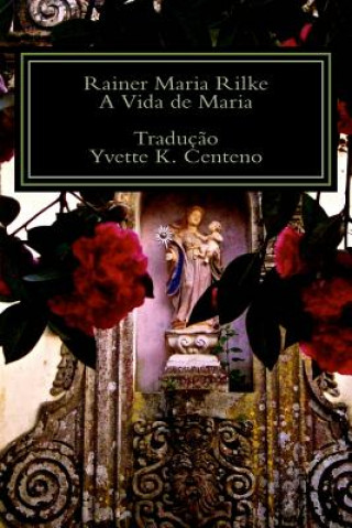 Buch A Vida de Maria Rainer Maria Rilke