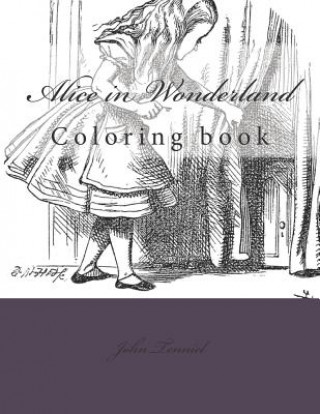 Kniha Alice in Wonderland: Coloring Book John Tenniel