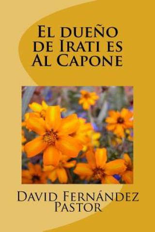 Carte El due?o de Irati es Al Capone David Fernandez Pastor Sr