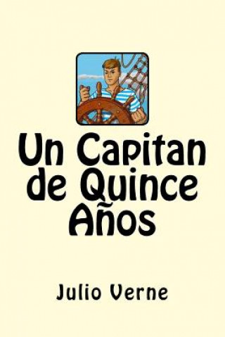 Carte Un Capitan de Quince A?os (Spanish Edition) Julio Verne