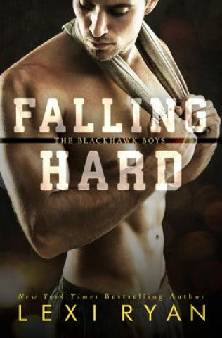 Kniha Falling Hard Lexi Ryan