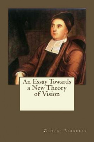 Kniha An Essay Towards a New Theory of Vision George Berkeley