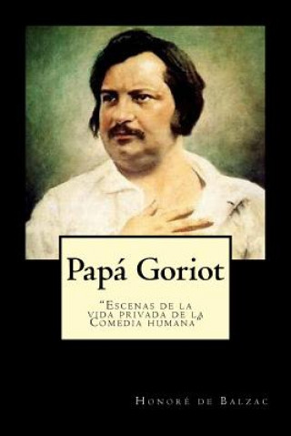 Carte Papa Goriot (Spanish) Edition Honoré De Balzac