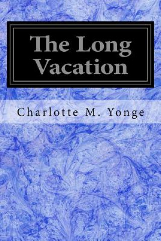 Книга The Long Vacation Charlotte M Yonge