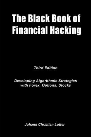 Kniha Black Book of Financial Hacking Johann Christian Lotter