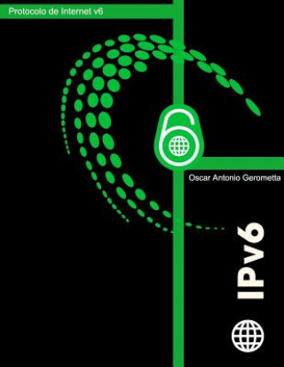Boek Protocolo de Internet version 6 (IPV6): version 3.1 Oscar a Gerometta