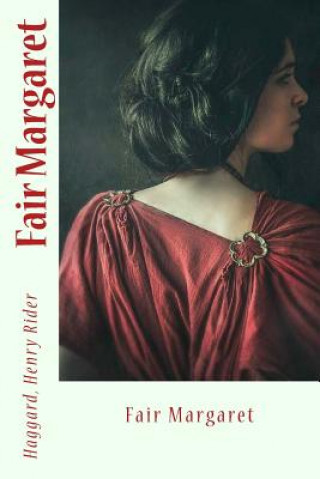 Knjiga Fair Margaret Haggard Henry Rider