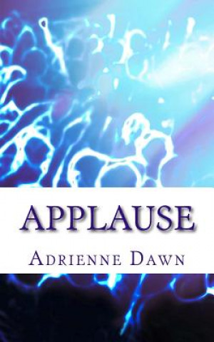 Knjiga Applause Adrienne Dawn