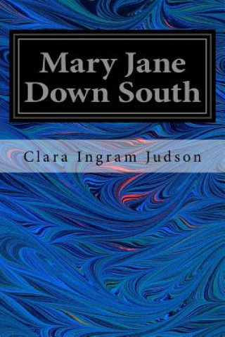 Carte Mary Jane Down South Clara Ingram Judson