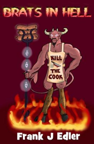 Knjiga Brats In Hell Frank J Edler