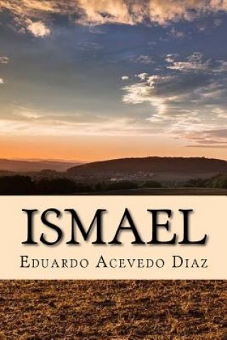 Kniha Ismael (Spanish) Edition Eduardo Acevedo Diaz