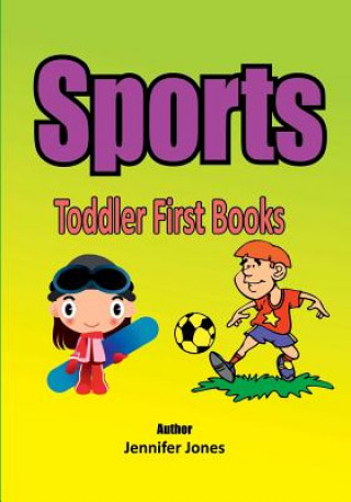 Книга Toddler First Books: Sports Jennifer Jones