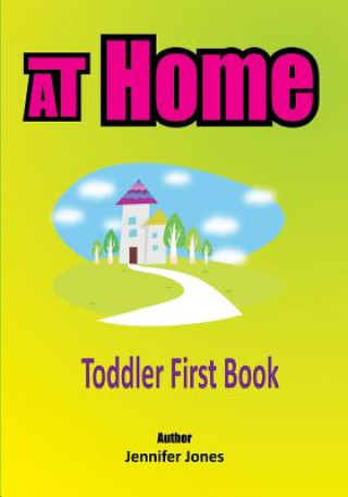 Книга Toddler First Books: At Home Jennifer Jones