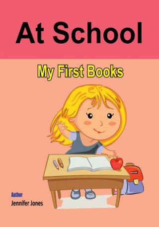 Kniha My First Book: At School Jennifer Jones