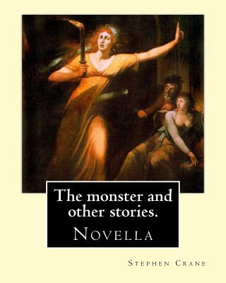 Könyv The monster and other stories. By: Stephen Crane.: The Monster is an 1898 novella by American author Stephen Crane (1871-1900). The story takes place Stephen Crane